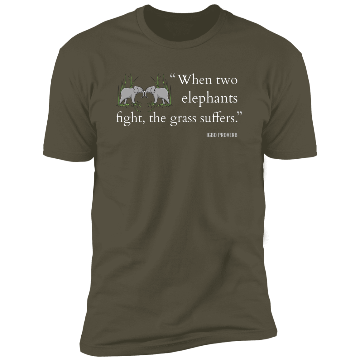 When Two Elephants Fight the Grass Suffers Classic T-Shirt (Unisex)
