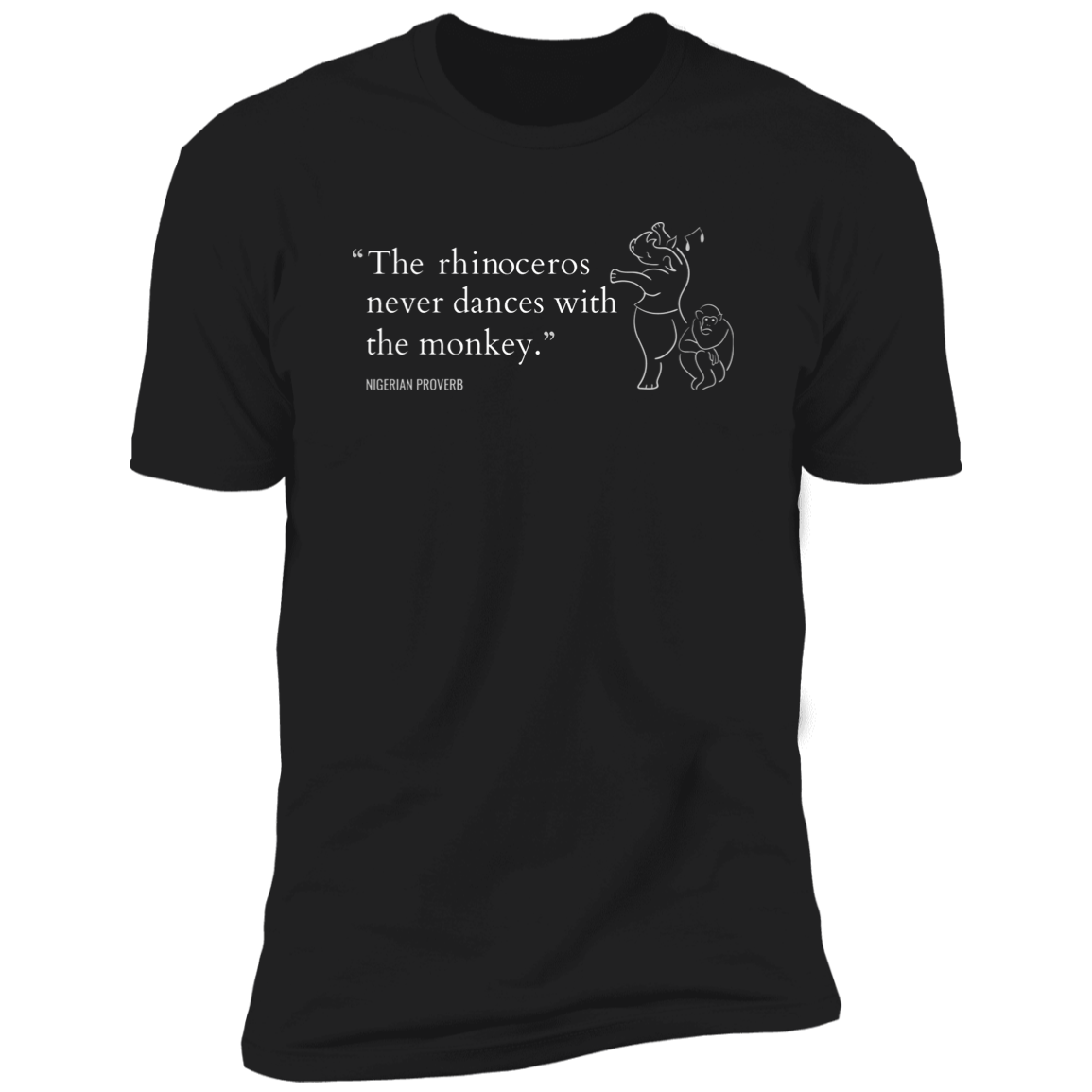 The Rhinoceros Never Dances With the Monkey Classic T-Shirt (Unisex)