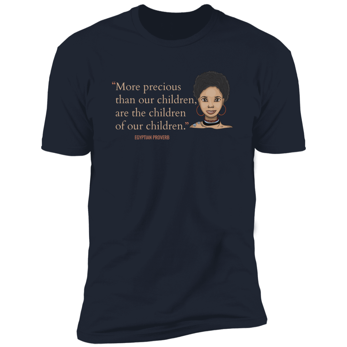 More Precious Than Our Children Are The Children Of Our Children Classic T-Shirt (Unisex)