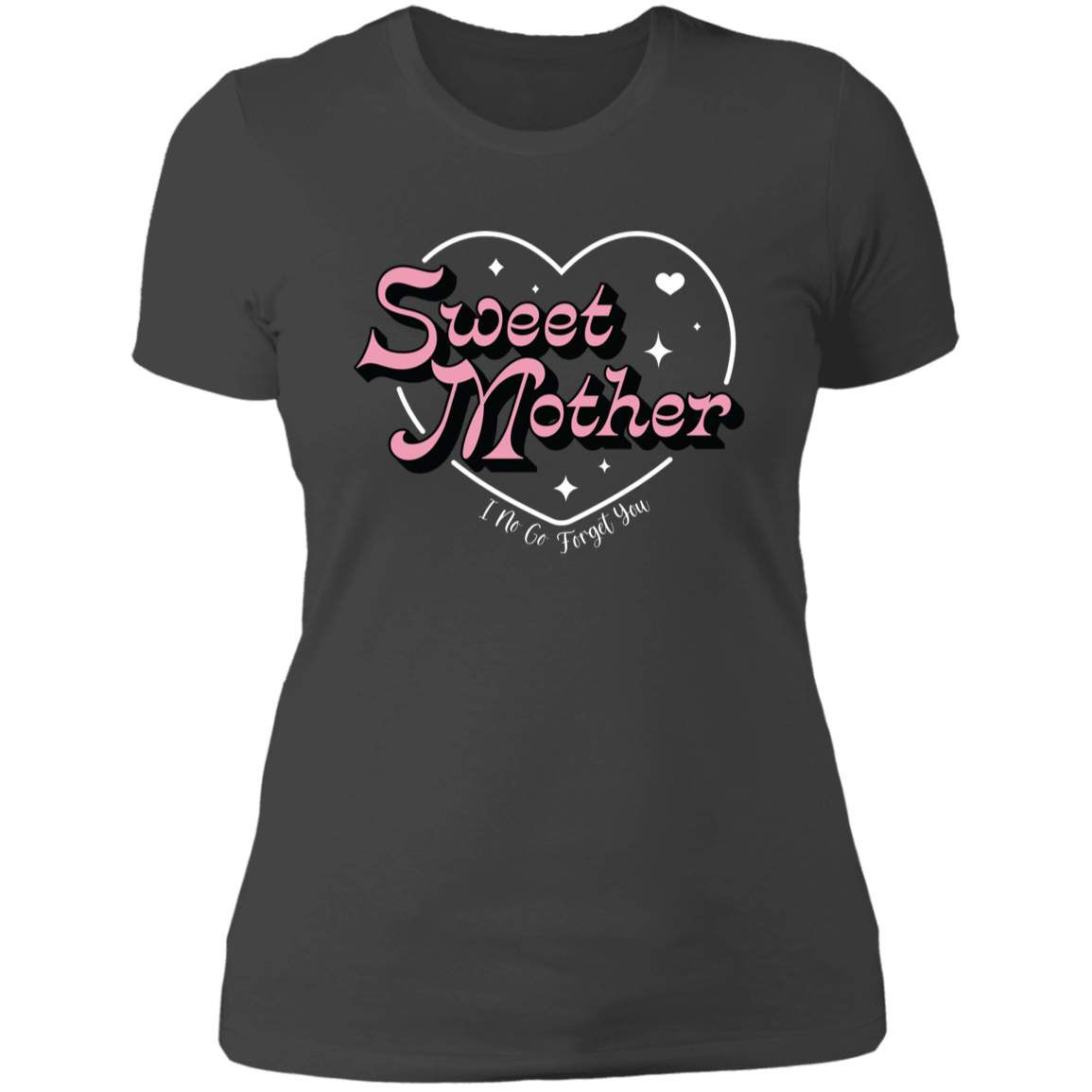 Sweet Mother - I No Go Forget You Women's Classic T-Shirt