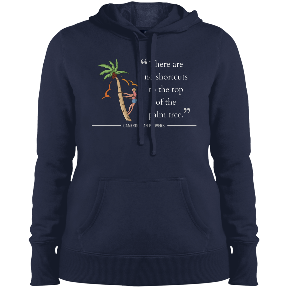 There Are No Shortcuts To Top of Palm Tree Women's Pullover Hoodie