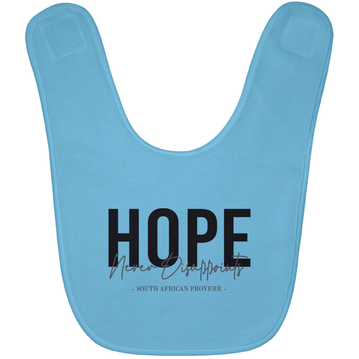 Hope Never Disappoints Baby Bib