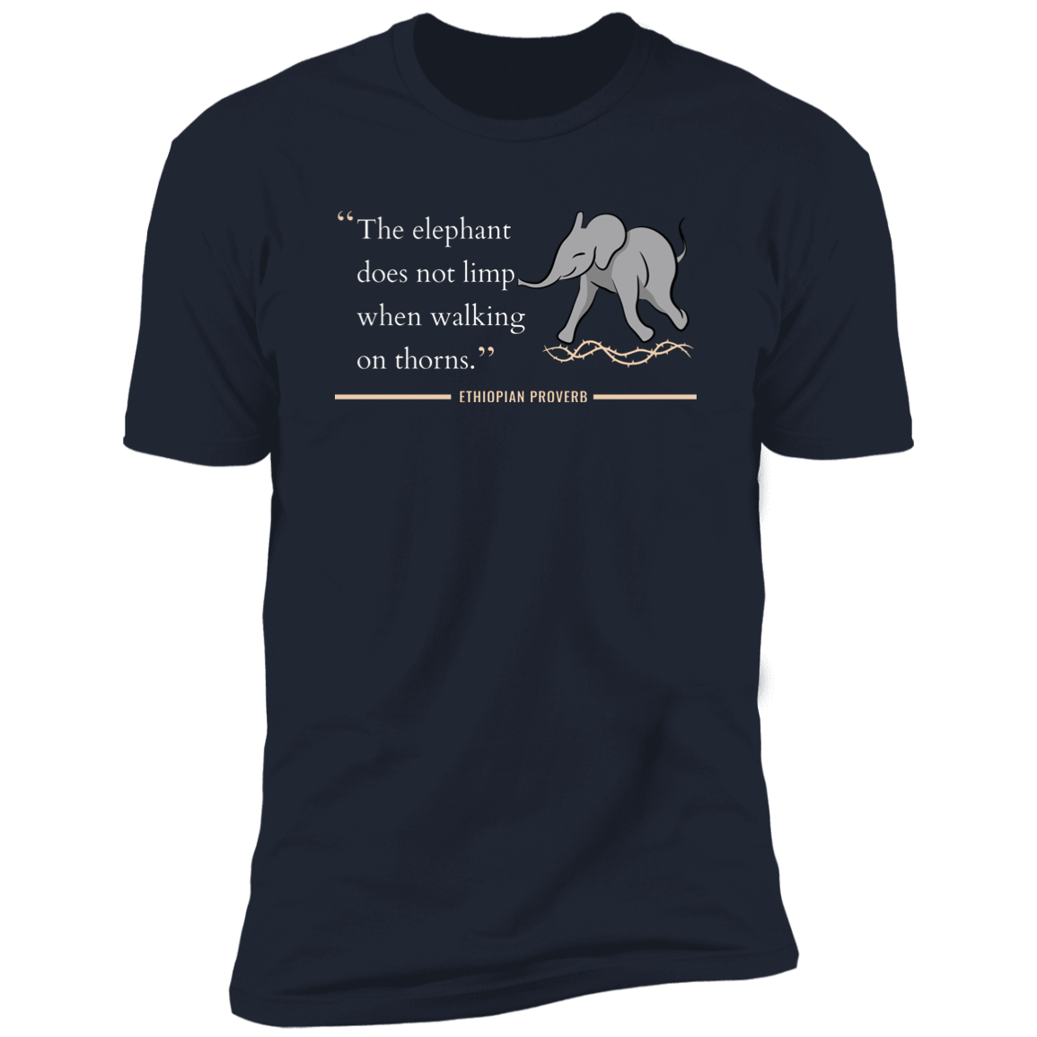 The Elephant Doesn't Limp When Walking on Thorns Classic T-Shirt (Unisex)