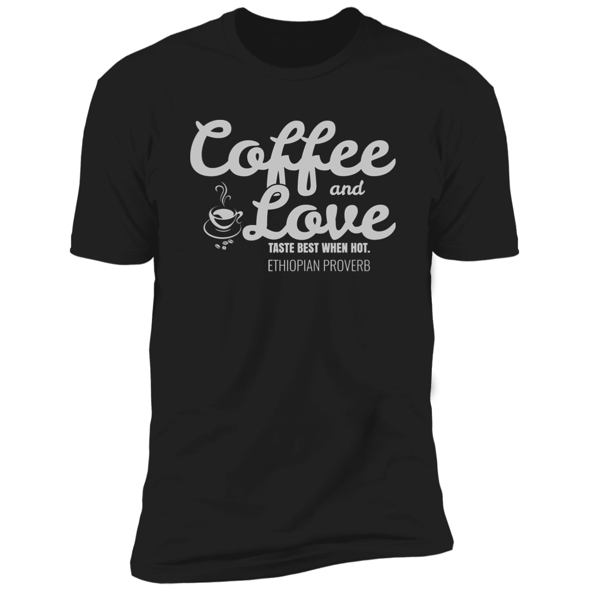 Coffee & Love Taste Best When Hot Classic T-Shirt (Unisex)