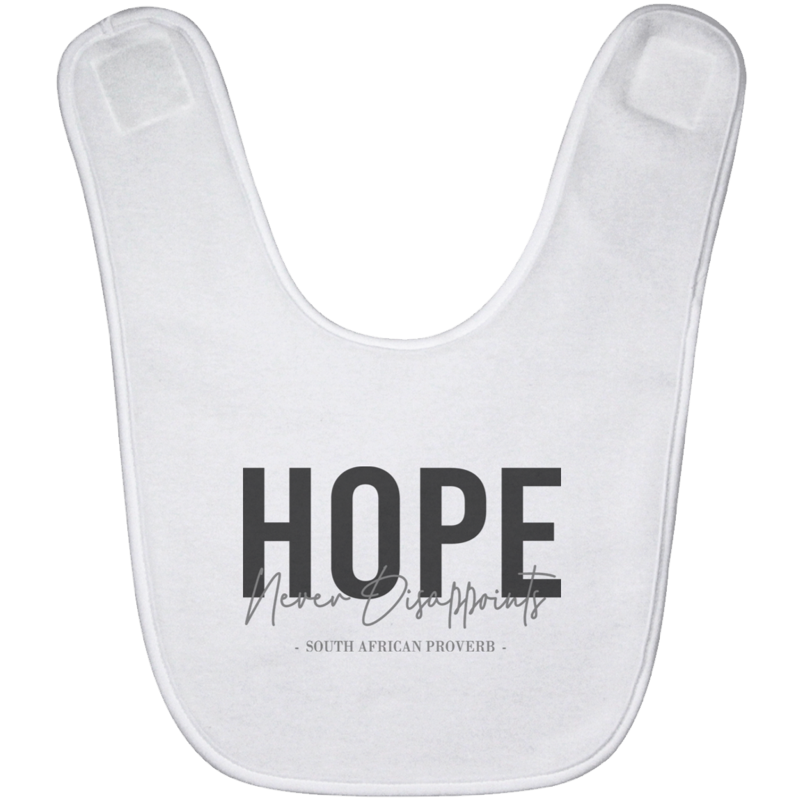 Hope Never Disappoints Baby Bib