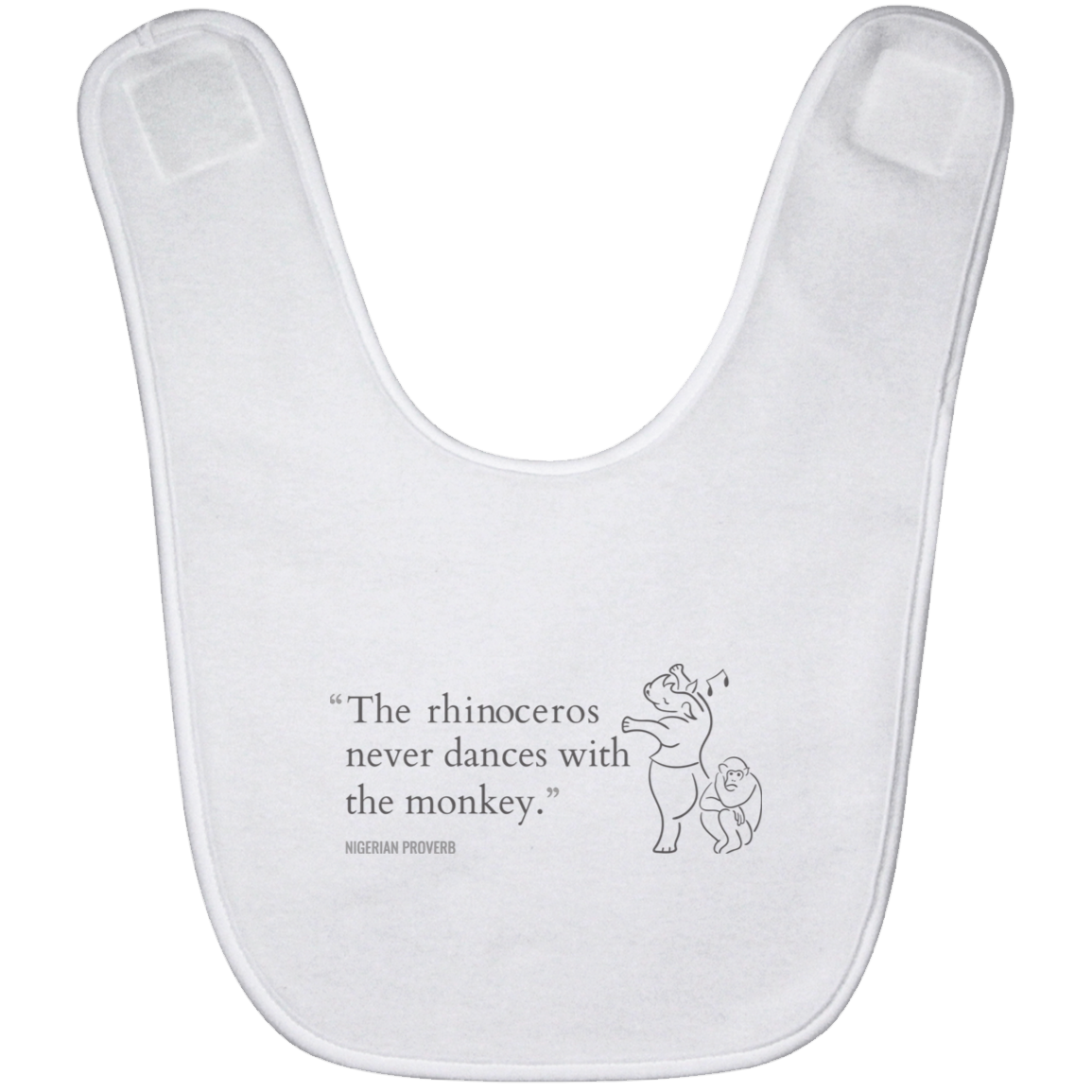 The Rhinoceros Never Dances With the Monkey Baby Bib