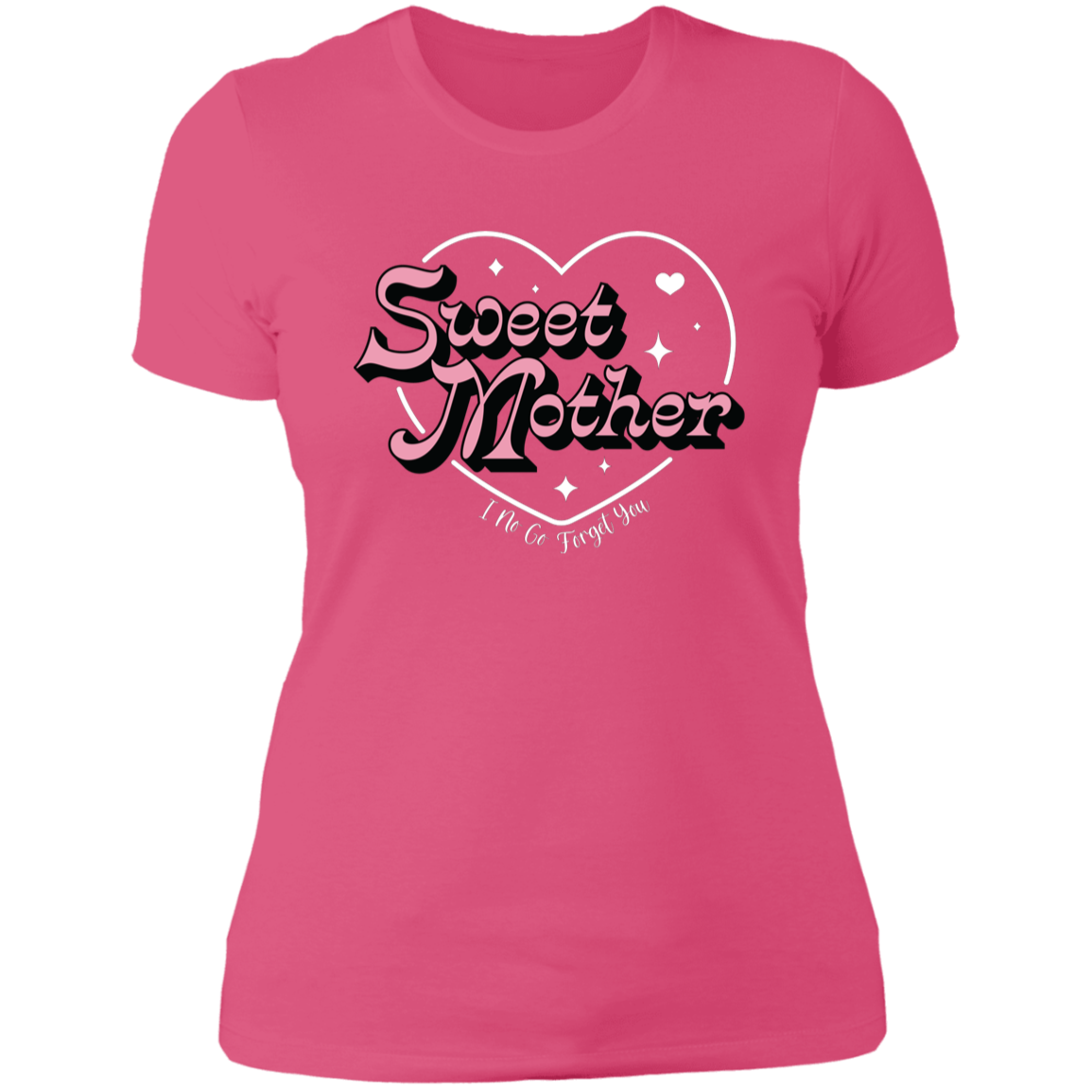 Sweet Mother - I No Go Forget You Women's Classic T-Shirt