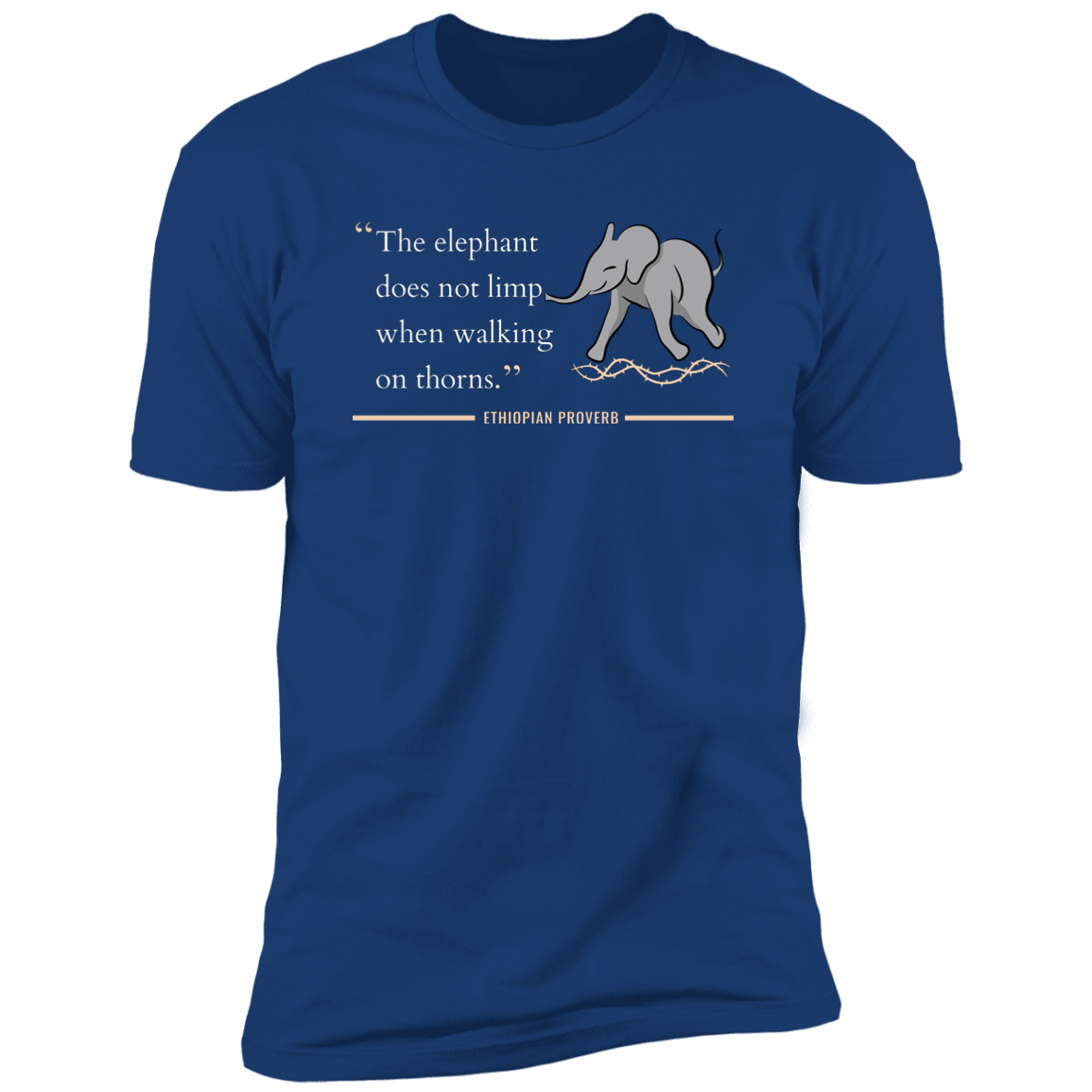 The Elephant Doesn't Limp When Walking on Thorns Classic T-Shirt (Unisex)