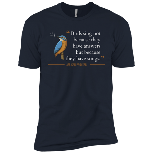 Birds Sing Not Because They Have Answers Kids' Classic T-Shirt