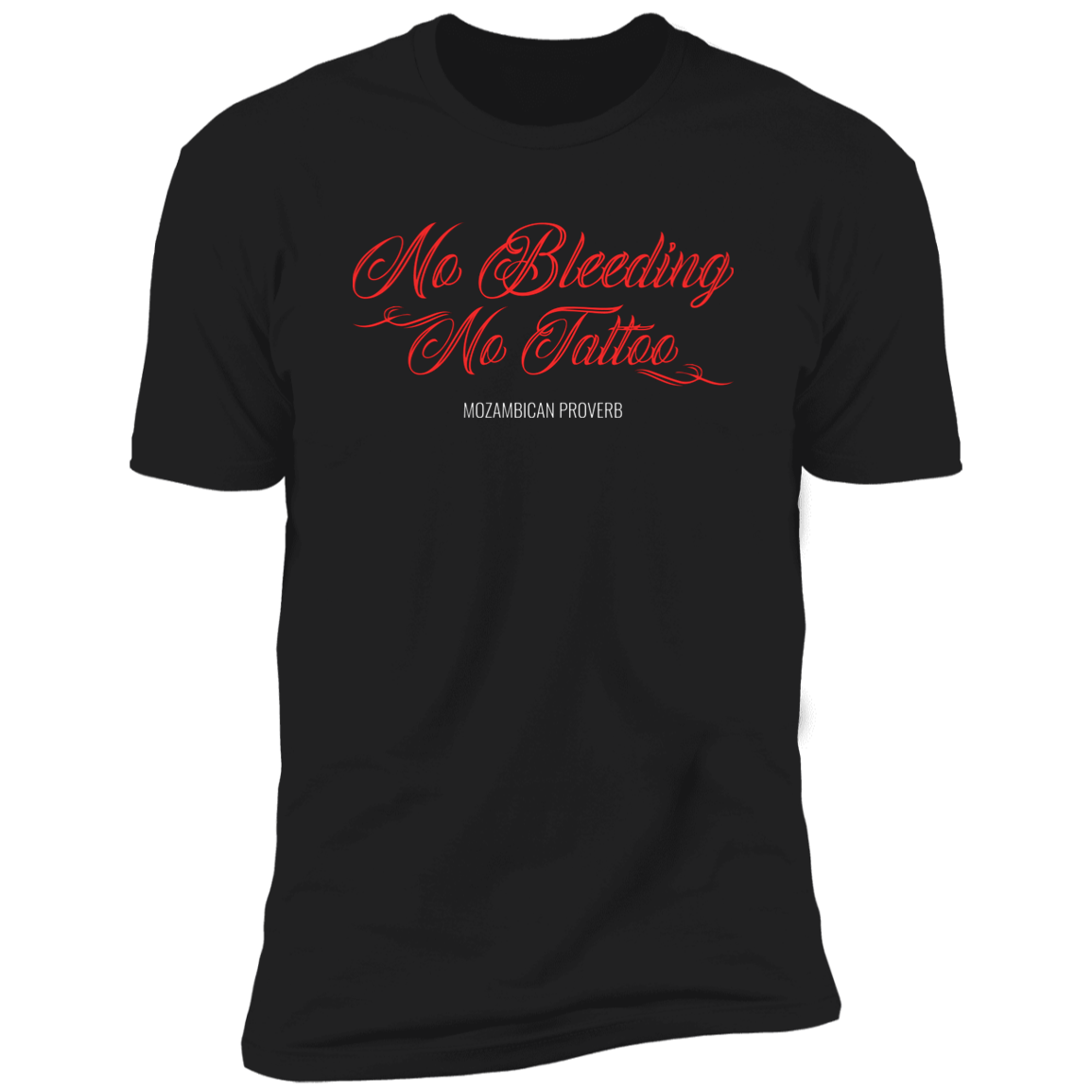 No Bleeding No Tattoo Classic T-Shirt (Unisex)
