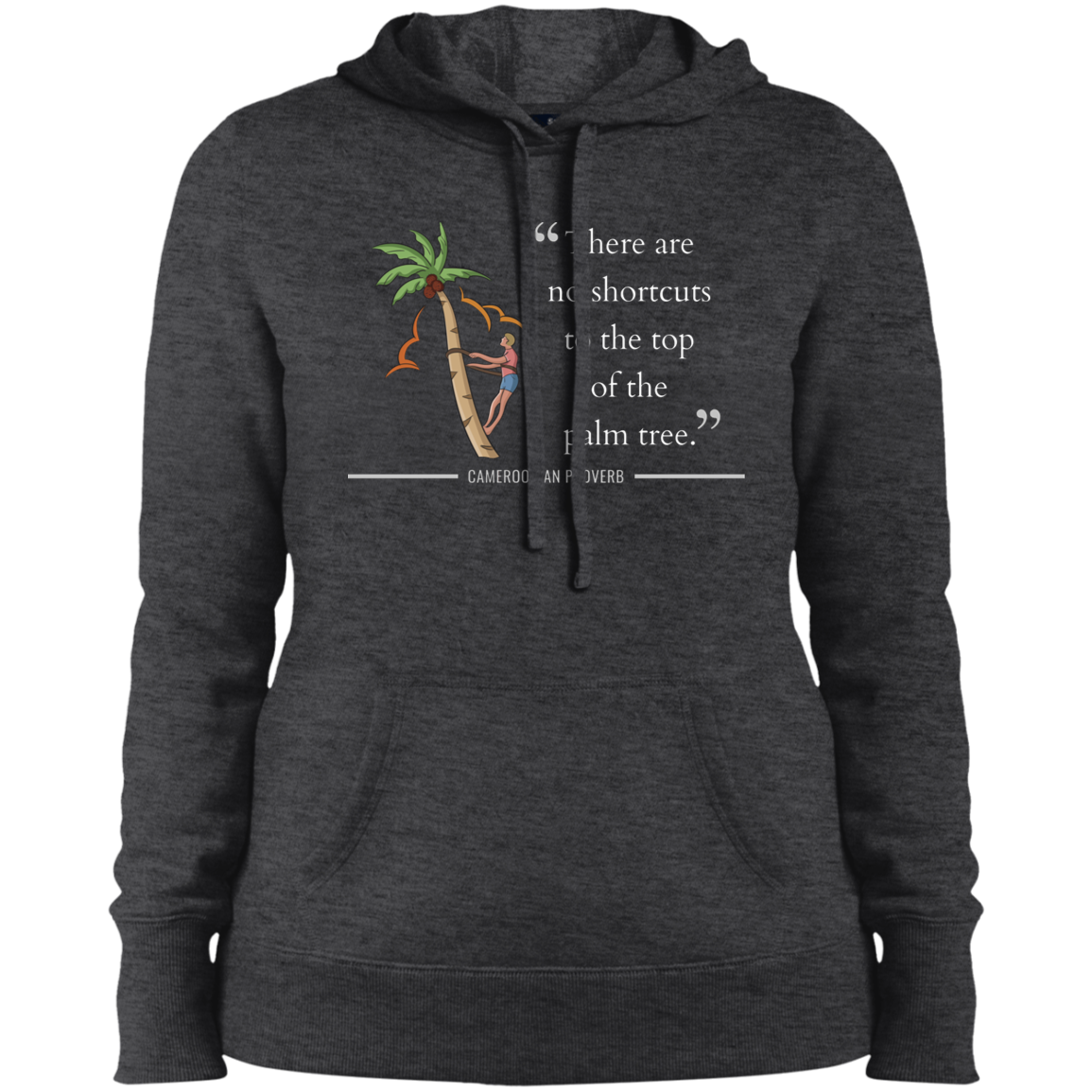 There Are No Shortcuts To Top of Palm Tree Women's Pullover Hoodie