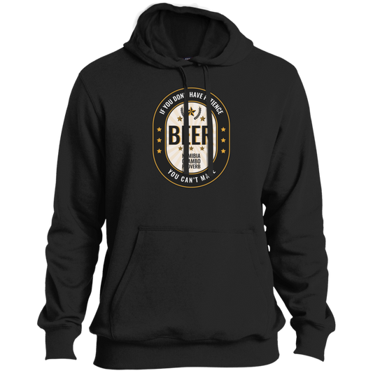 If You Don't Have Patience You Can't Make BEER Men's Pullover Hoodie