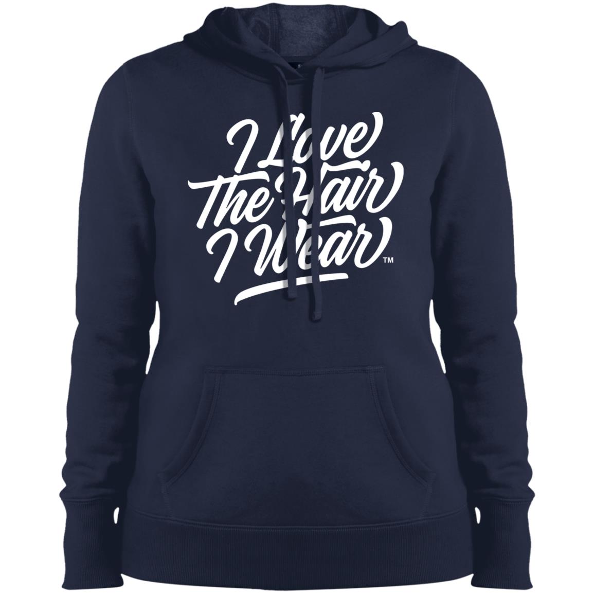 I Love The Hair I Wear™ Ladies' Pullover Hooded Sweatshirt