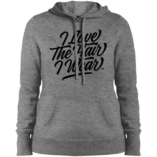 I Love The Hair I Wear™ Ladies' Pullover Hooded Sweatshirt