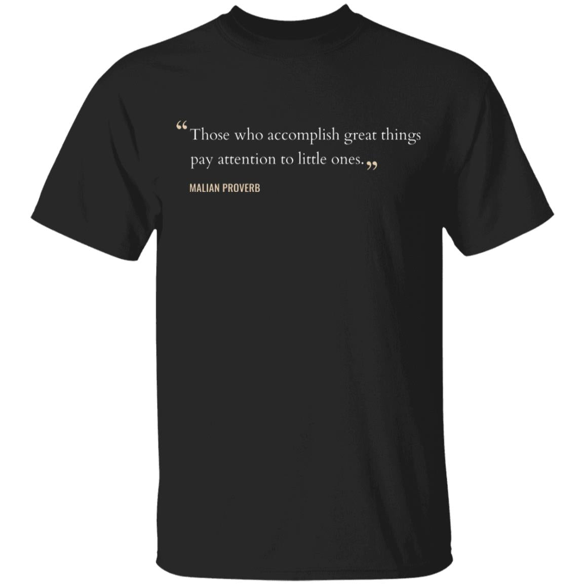 Those Who Accomplish Great Things Mali Proverb Kids' Classic T-Shirt