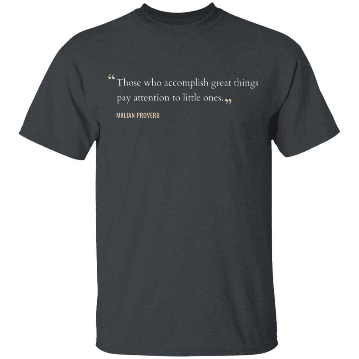 Those Who Accomplish Great Things Mali Proverb Kids' Classic T-Shirt