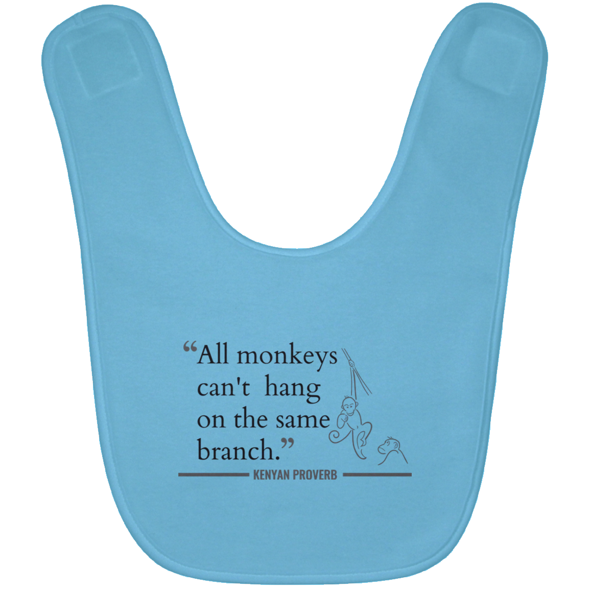 All Monkeys Can't Hang On the Same Branch Baby Bib