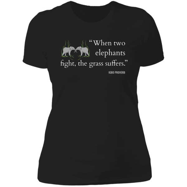 When Two Elephants Fight the Grass Suffers Women's Classic T-Shirt