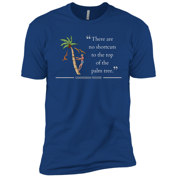 There Are No Shortcuts To Top of Palm Tree Kids' Classic T-Shirt
