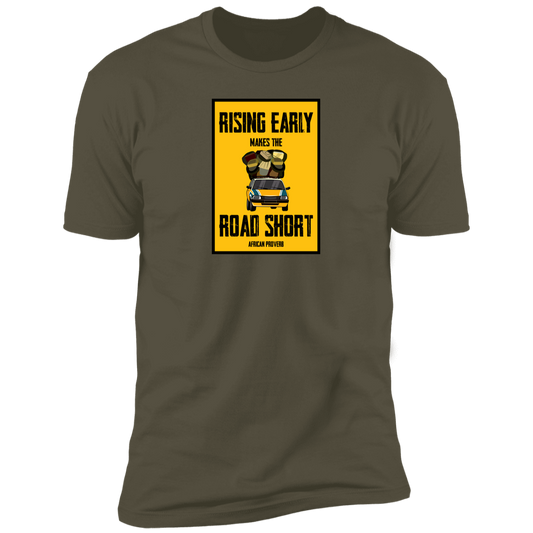 Rising Early Makes The Road Short Classic T-Shirt (Unisex)