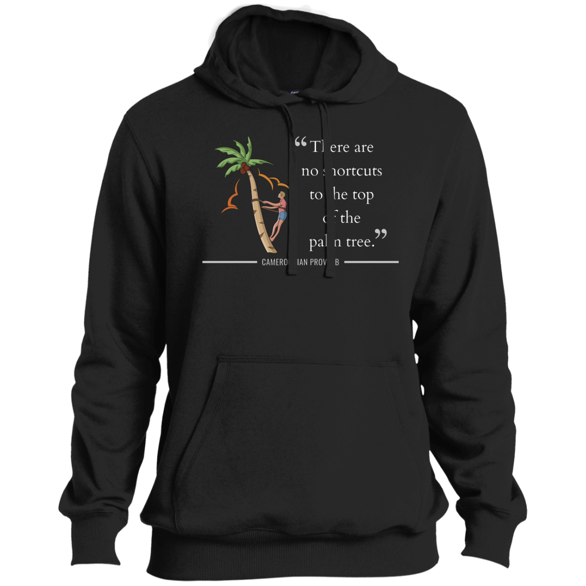 There Are No Shortcuts To Top of Palm Tree Men's Pullover Hoodie