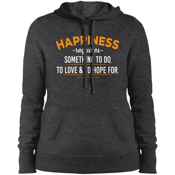 Happiness Requires Something To Do, Love & Hope For Women's Pullover Hoodie