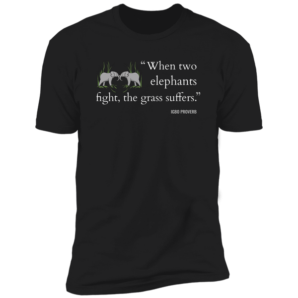 When Two Elephants Fight the Grass Suffers Classic T-Shirt (Unisex)