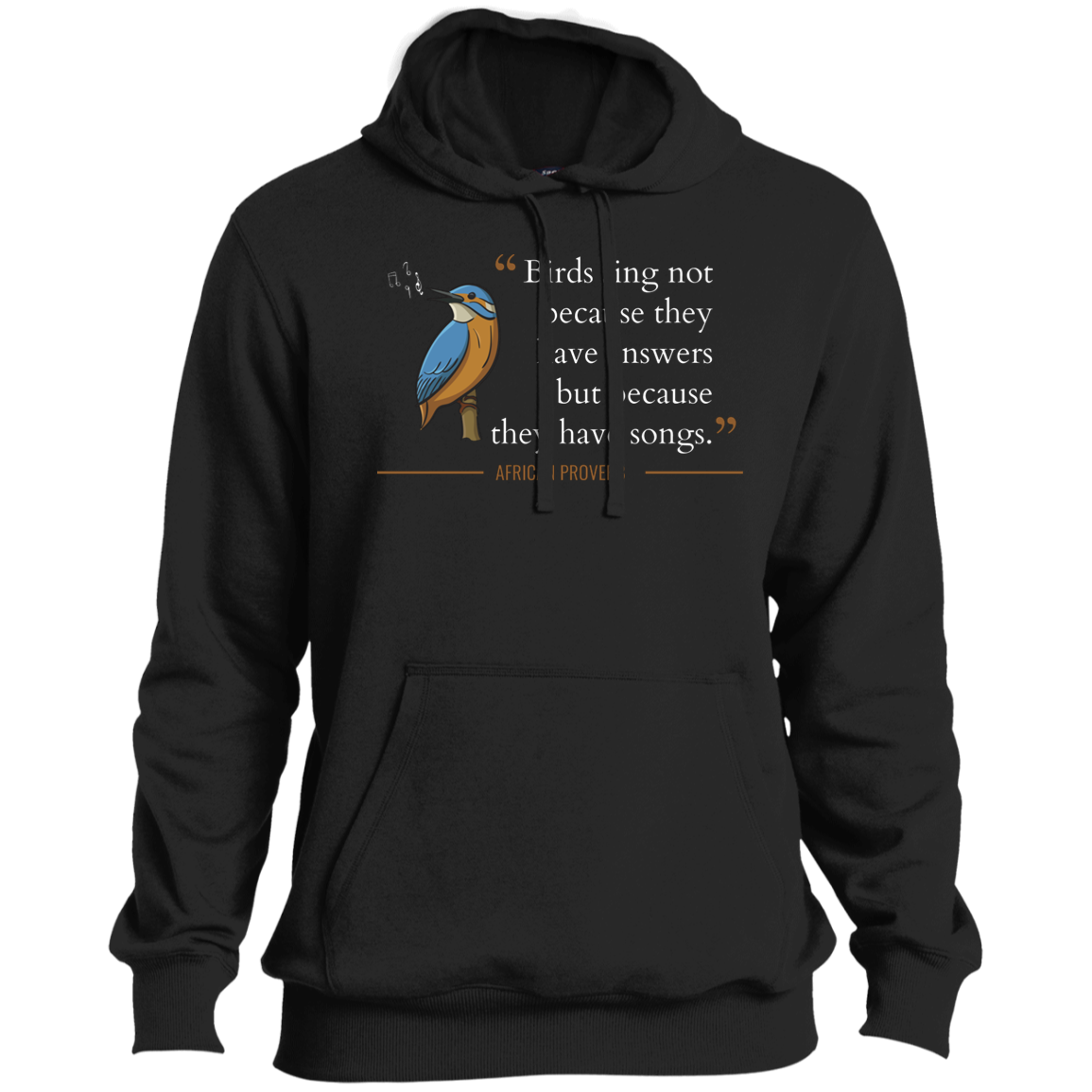 Birds Sing Not Because They Have Answers Men's Pullover Hoodie