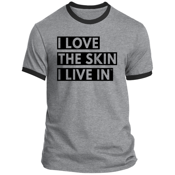 I Love The Skin I Live In™ Ringer T-Shirt (Unisex)