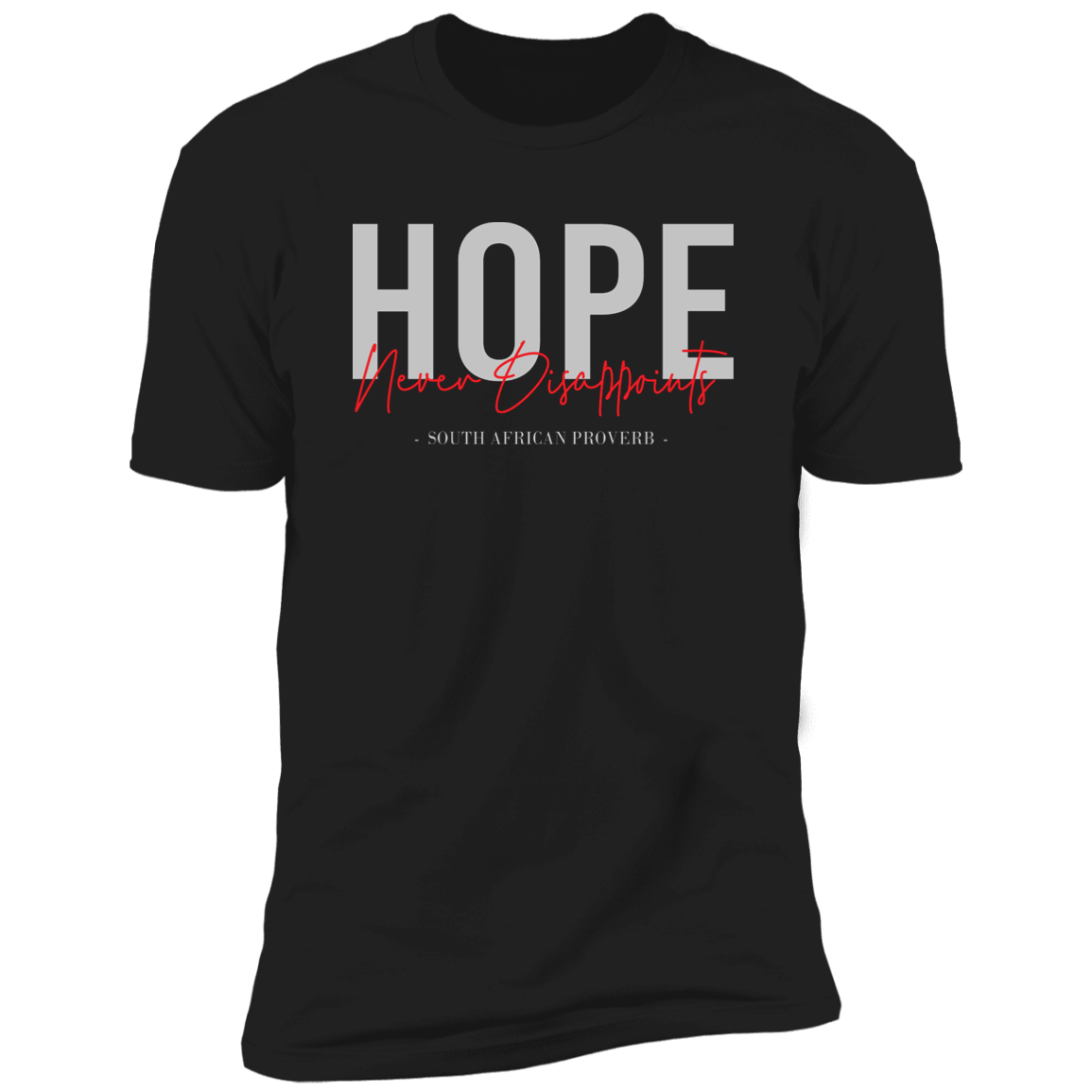 Hope Never Disappoints Classic T-Shirt (Unisex)