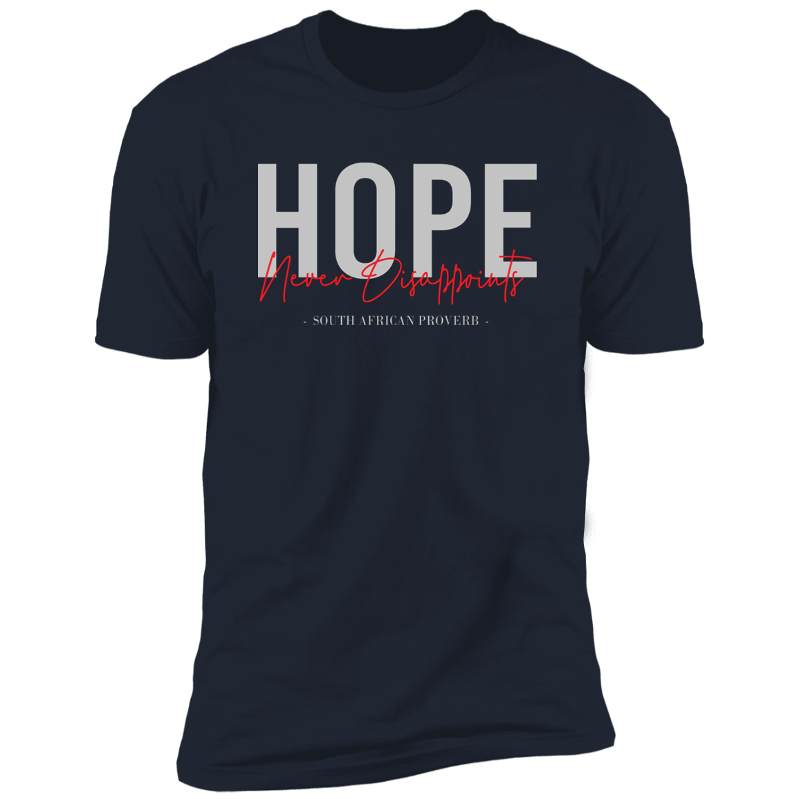 Hope Never Disappoints Classic T-Shirt (Unisex)