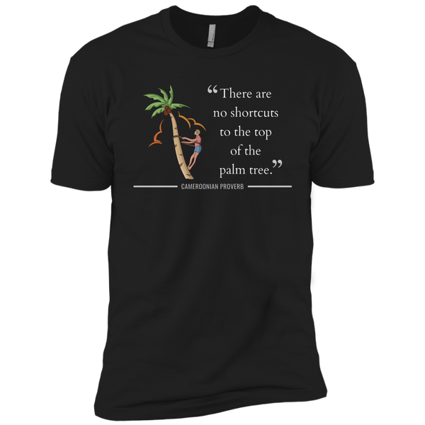There Are No Shortcuts To Top of Palm Tree Kids' Classic T-Shirt