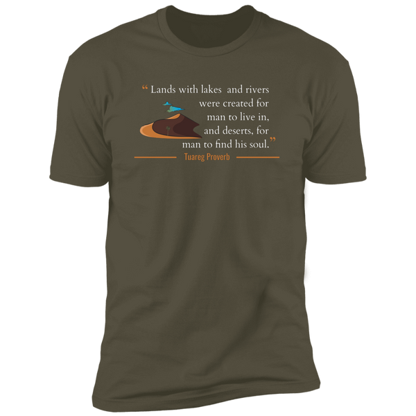 Lands With Lakes and Rivers Were Created for Man To Live In and Deserts for Him to Find His Soul Classic T-Shirt (Unisex)