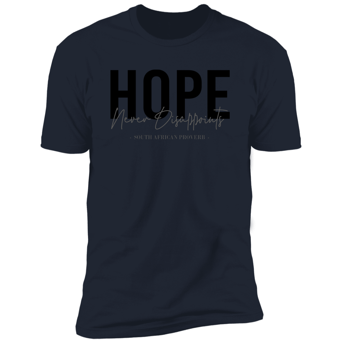 Hope Never Disappoints Classic T-Shirt (Unisex)