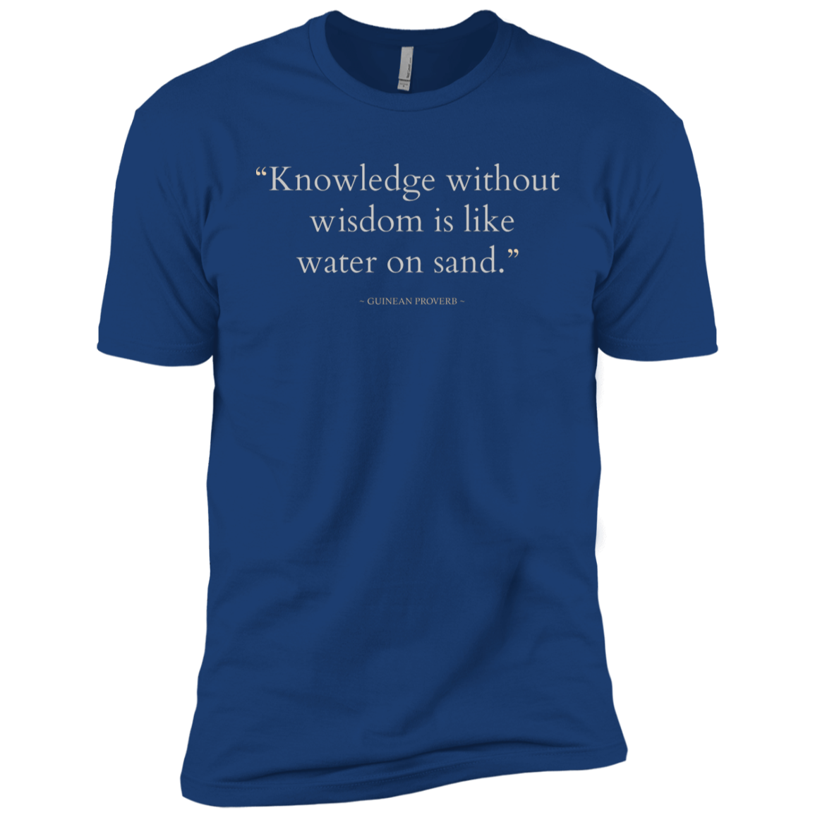 Knowledge Without Wisdom Is Like Water On Sand Kids' Classic T-Shirt