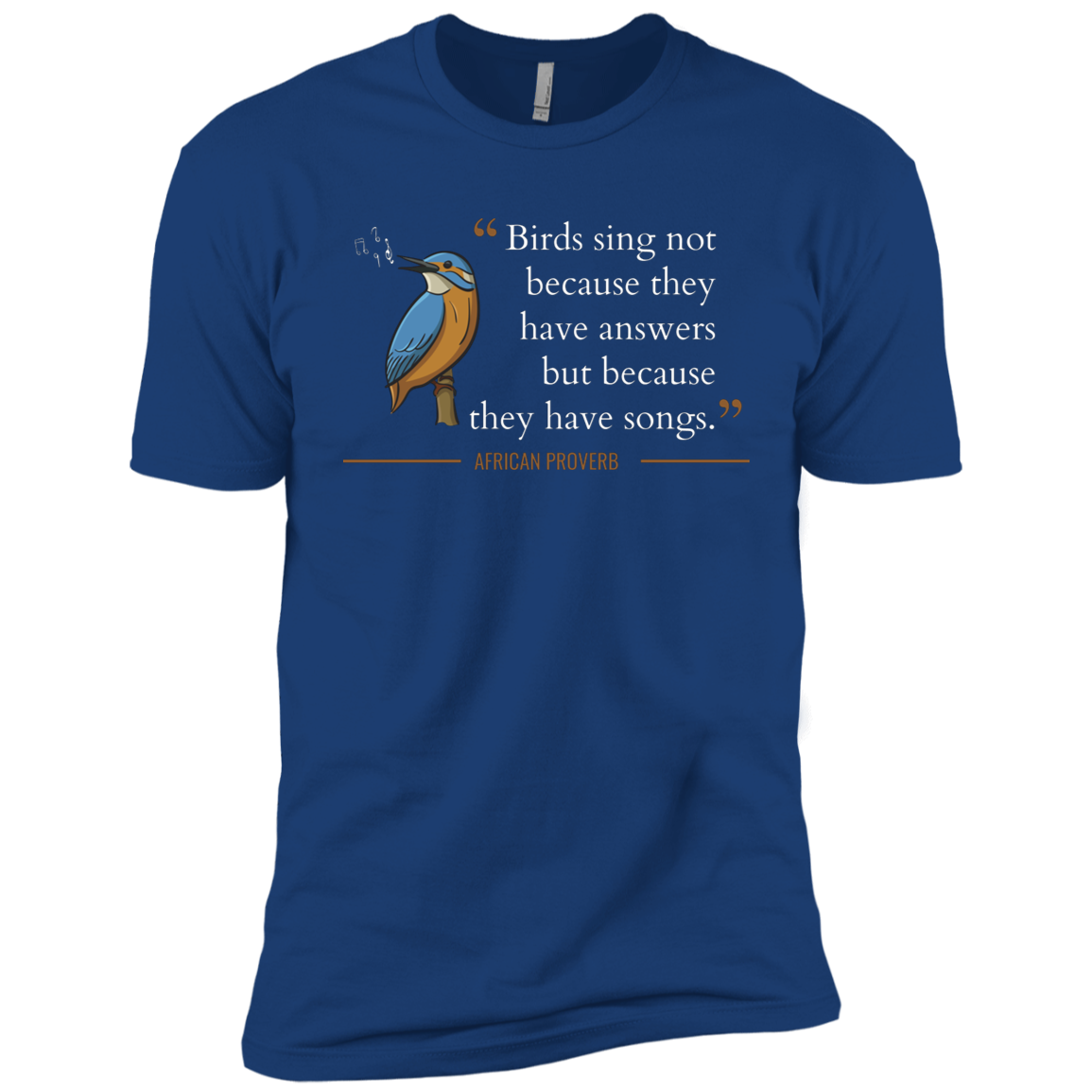 Birds Sing Not Because They Have Answers Kids' Classic T-Shirt