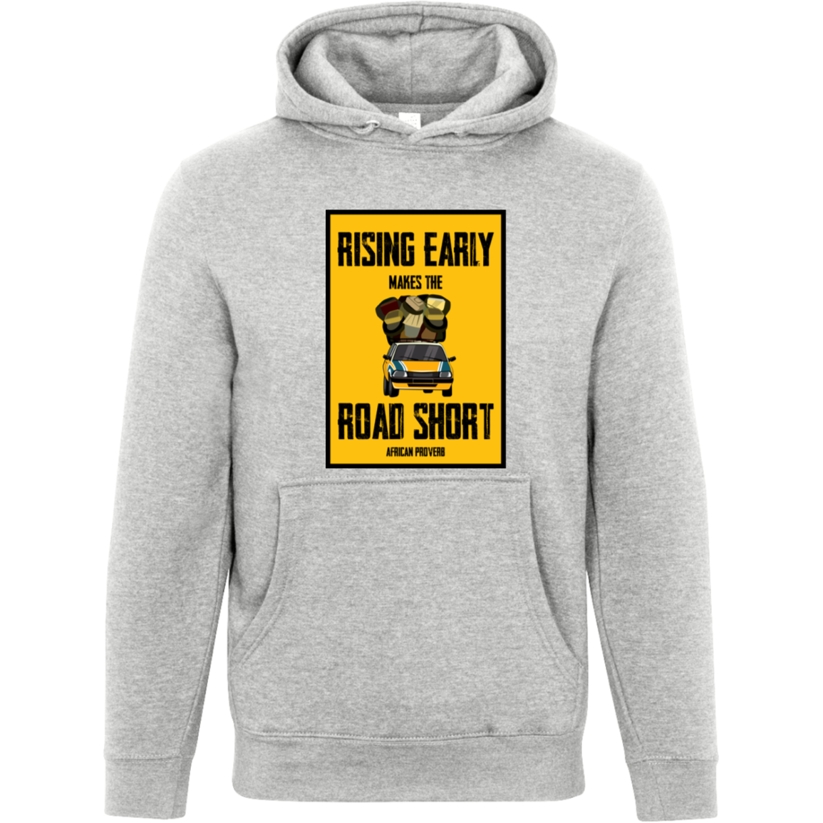 Rising Early Makes The Road Short Unisex Pullover Hoodie