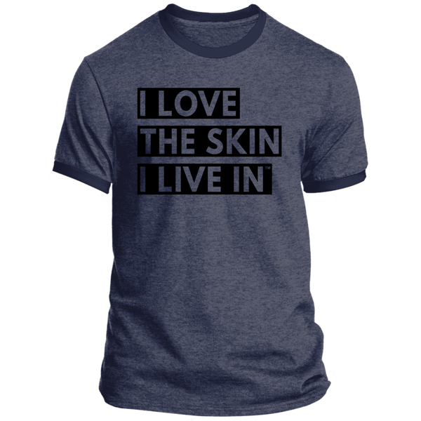 I Love The Skin I Live In™ Ringer T-Shirt (Unisex)