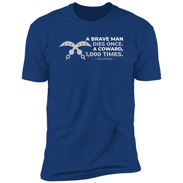 A Brave Man Dies Once, A Coward, 1,000 Times Classic T-Shirt (Unisex)
