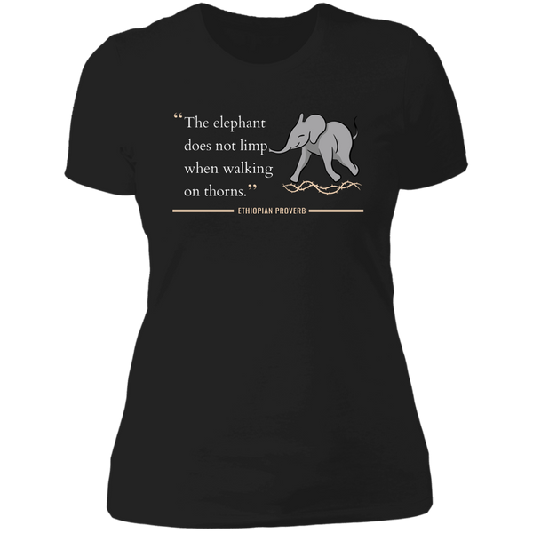 The Elephant Doesn't Limp When Walking on Thorns Women's Classic T-Shirt