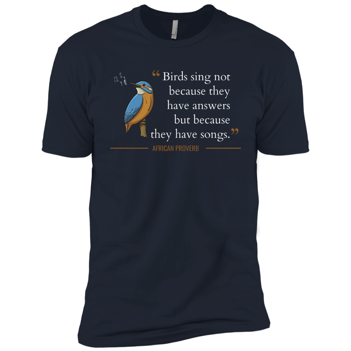 Birds Sing Not Because They Have Answers Kids' Classic T-Shirt