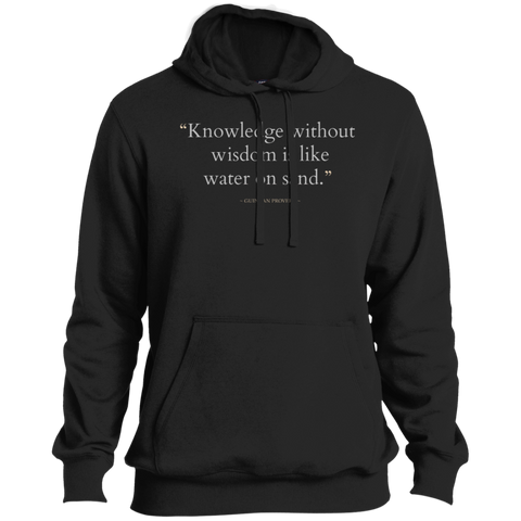Knowledge Without Wisdom Is Like Water On Sand Men's Pullover Hoodie