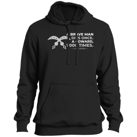 A Brave Man Dies Once, A Coward, 1,000 Times Men's Pullover Hoodie