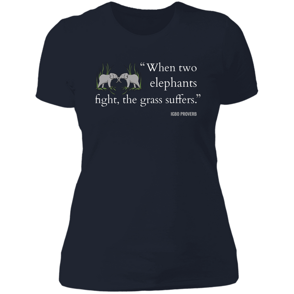 When Two Elephants Fight the Grass Suffers Women's Classic T-Shirt