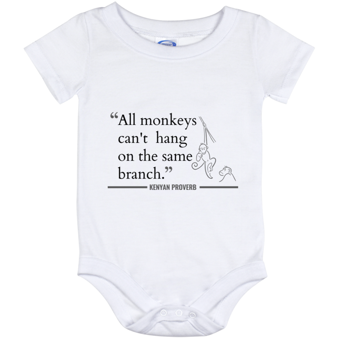 All Monkeys Can't Hang On the Same Branch Baby Onesie