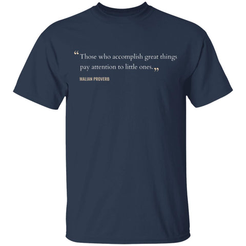 Those Who Accomplish Great Things Mali Proverb Kids' Classic T-Shirt