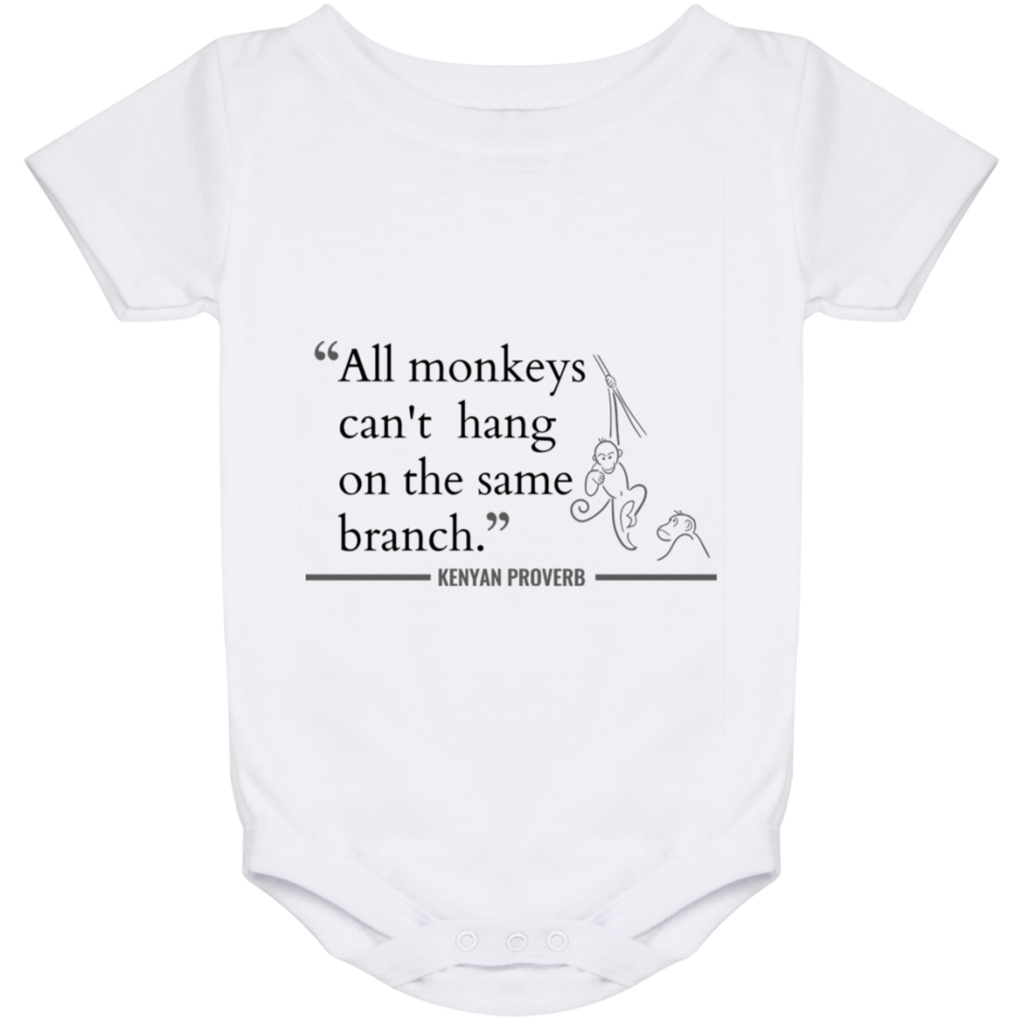 All Monkeys Can't Hang On the Same Branch Baby Onesie