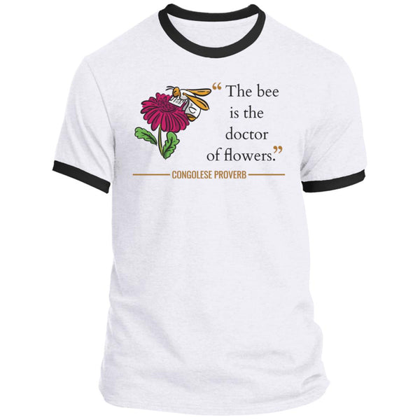 The Bee Is the Doctor of Flowers Ringer T-Shirt (Unisex)