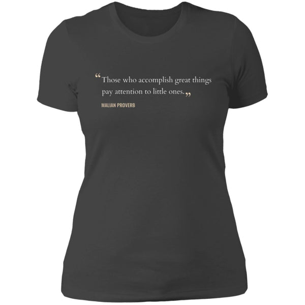 Those Who Accomplish Great Things Mali Proverb Women's Classic T-Shirt