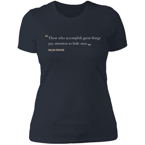 Those Who Accomplish Great Things Mali Proverb Women's Classic T-Shirt